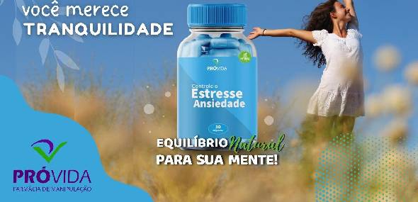 Pró Vida Farmácia lança produto 100% natural que ajuda no combate à ansiedade e ao estresse